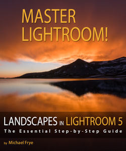 Landscapes in Lightroom 5: The Essential Step-by-Step Guide
