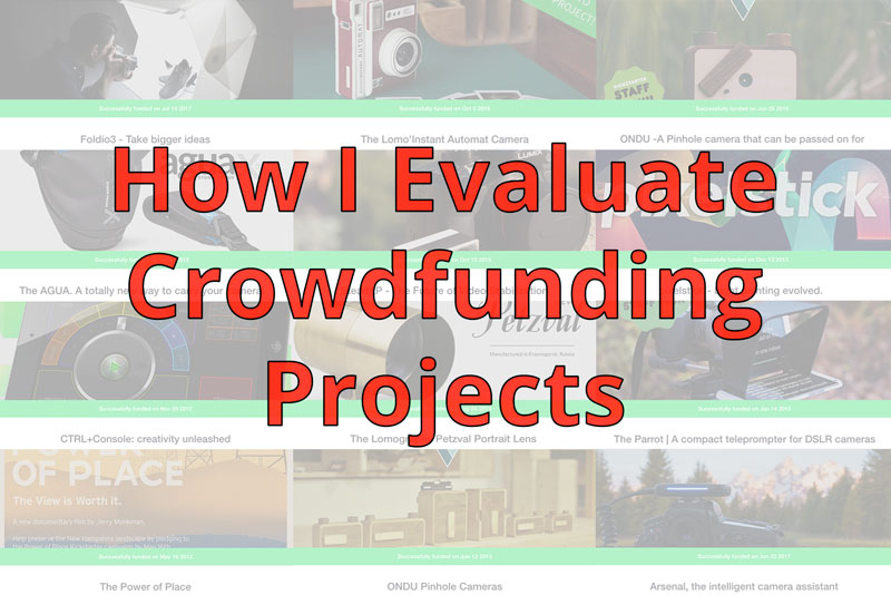 How I Evaluate Crowdfunding Projects